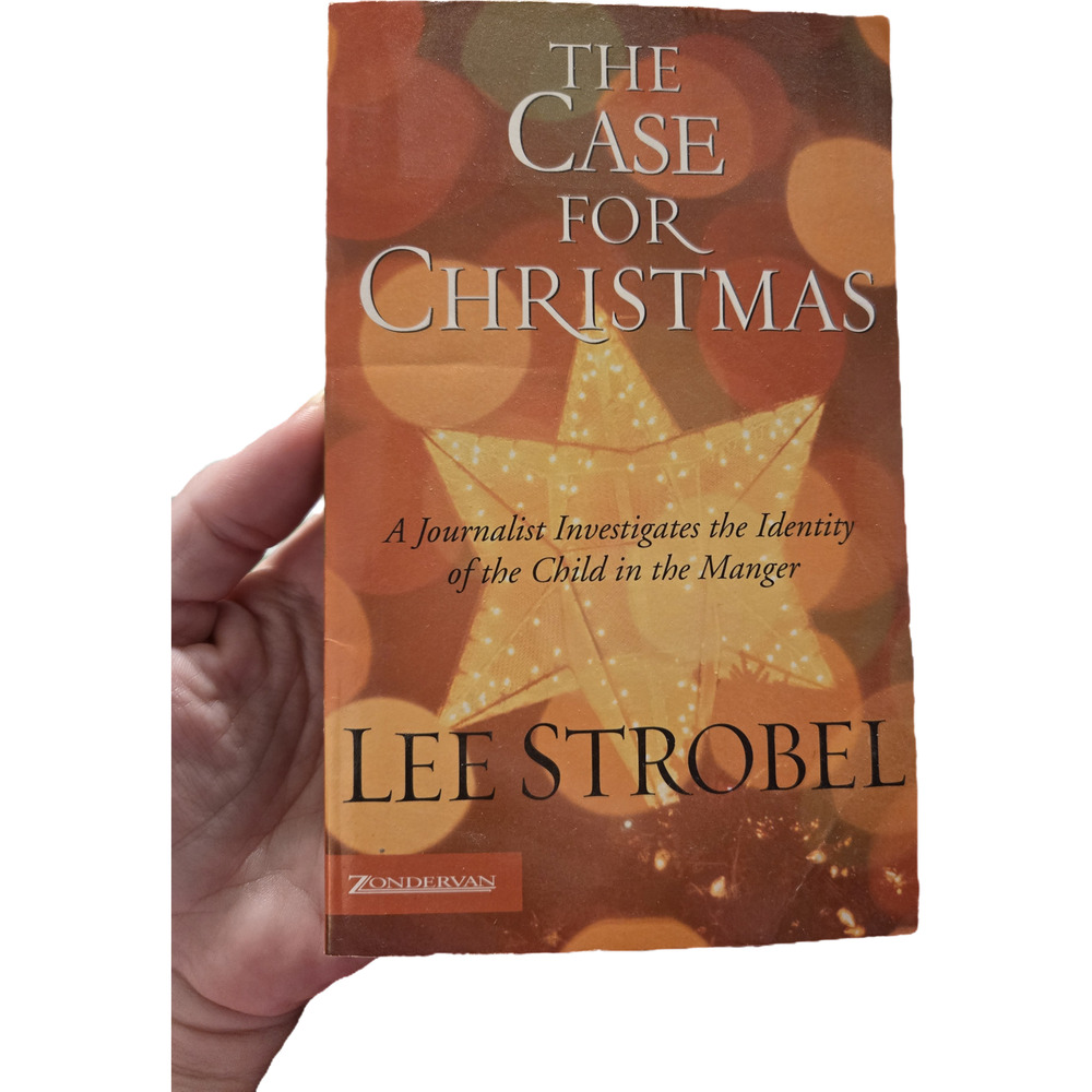 The Case for Christmas Lee Strobel 2005 Zondervan First Edition Religion